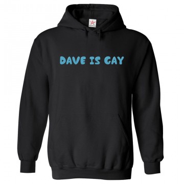 Dave is Gay LGBTQ Classic Unisex Kids and Adults Pullover Hoodie